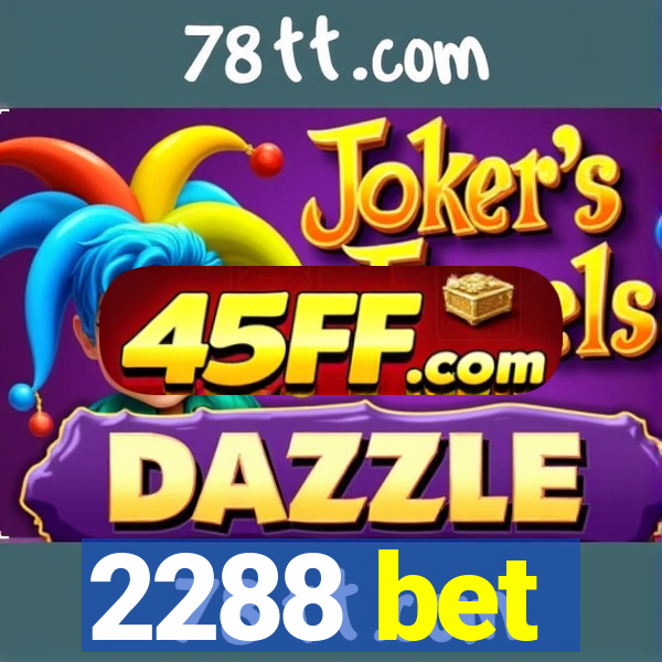 2288 bet